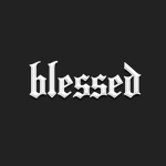 blessedᅠ