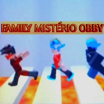 FAMILY MISTÉRIO OBBY [NEW ROOM 2😱😱😱]