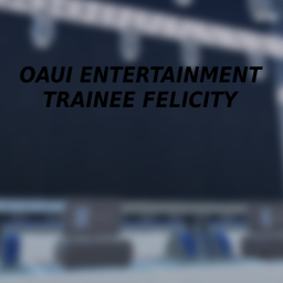 TRAINEE FELICITY || OAUI ENTERTAINMENT