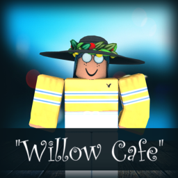 Willow Cafe! (WIP)