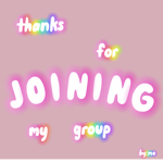 Thx For Joining My Group!