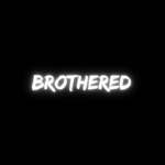 brothered