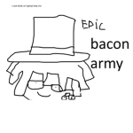 EPIC rich bacon army