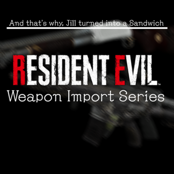 Resident Evil Series Weapon Imports