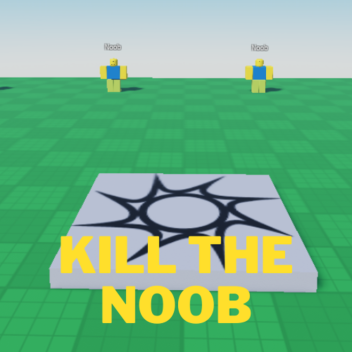 kill the noob