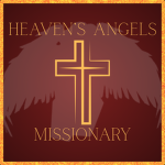 Heaven's Angels Missionary