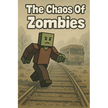 The Chaos Of The Zombies (Beta)