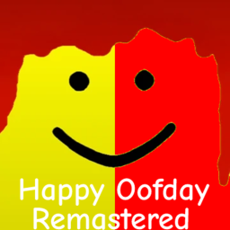Happy Oofday (REMASTERED)