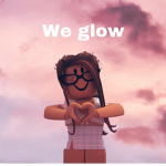 we glow