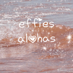effies alohas!