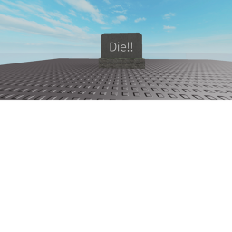 Die time!