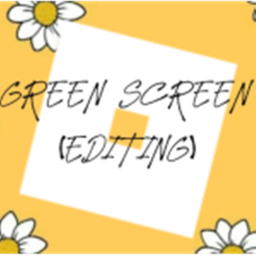 Green Screen (Editing)