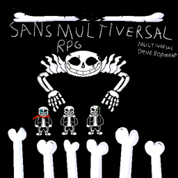 [little longer.] Sans Multiversal RPG [BETA]