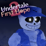 [🛠 WIP] Undertale: First Hope 2