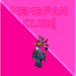 memes fan club/group