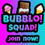 -Bubblo squad-