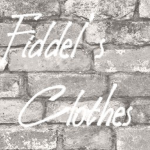 fiddle's clothe's!