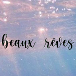 beaux rêves