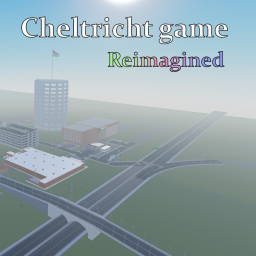 Cheltricht; Reimagined.