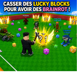 Casse des lucky block pour des brainrot