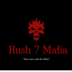 •RUSH 7 MAFIA•