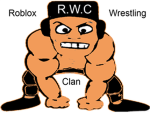 R.W.C   Roblox Wrestling Clan