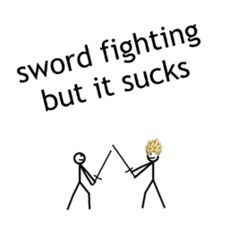 Swordfighting but it sucks
