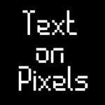 Text on Pixels