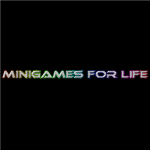 Minigames for life