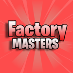 Factory Masters!
