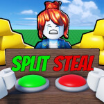 [⌛] Split or Steal 💵 😈