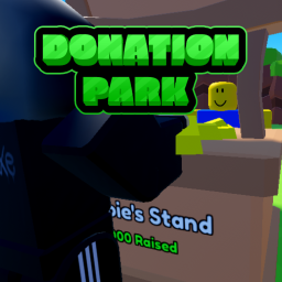 [NEW!] Donation Park!💰