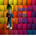 Youtubers &Premium Clothing Inc.