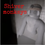 Shiver Monkeys