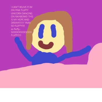 My dreams and hopes.