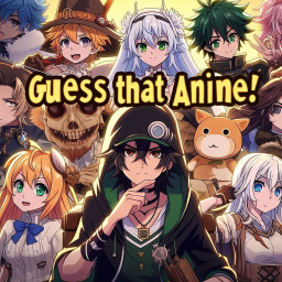 Guess That Anime [RELEASE! 🎊]