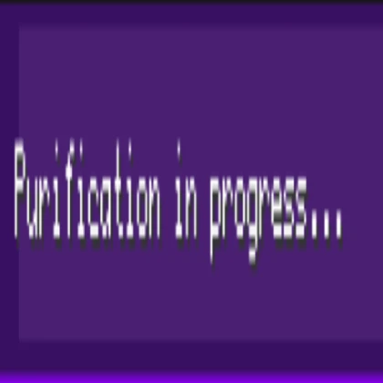 purification in progress