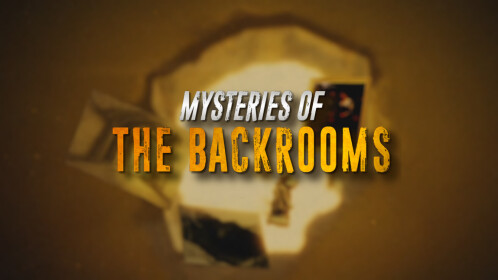 Mysteries Of The Backrooms