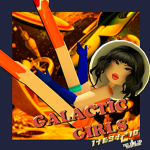 GALACTIC GIRLS ५