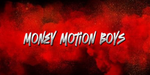 MMB | Money Motion Boys