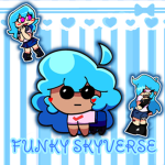 • !Funky Skyverse! •