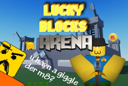 Lucky Blocks Tycoon: Arena