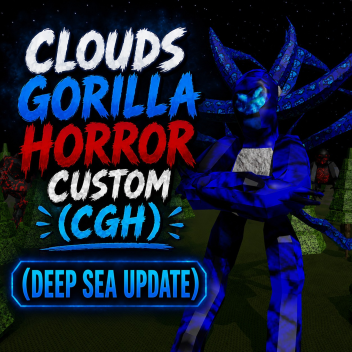 Cloud's Gorilla Horror Custom (CGH) (SHUTDOWN)