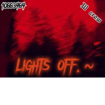 Lights Off.~