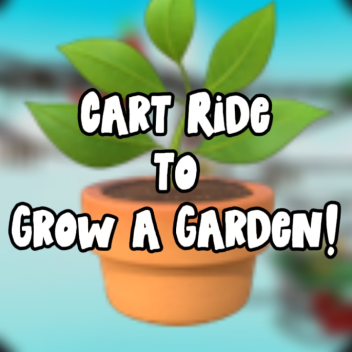 Cart Ride to Grow a Garden! 🍓 