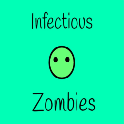 Infectious Zombies  [Badge update]