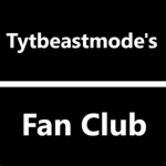 Tytbeastmode's Fan Club