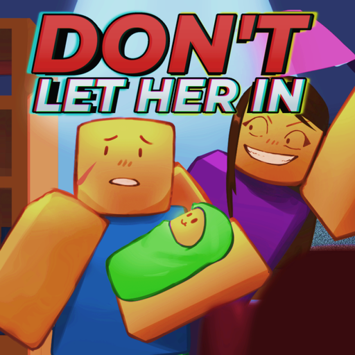 don't let her in 🏠[HORROR] official Roblox game thumbnail
