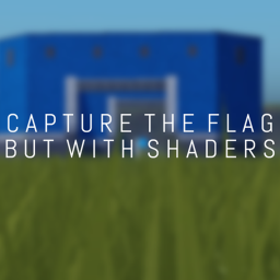 Capture The Flag but with Shaders!