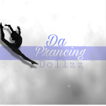 Da Prancing Dollzz!.